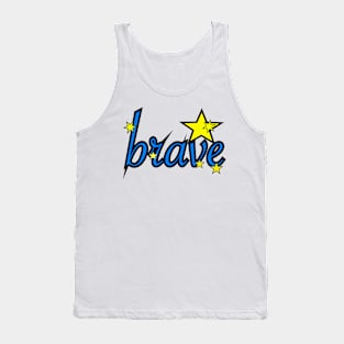 Brave! Tank Top